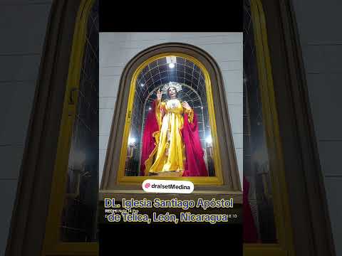 DL. Iglesia Santiago Apóstol de Telica, León, Nicaragua