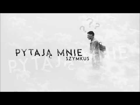 Szymkus - "PYTAJĄ MNIE" audio