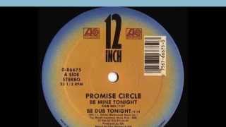 Promise Circle - Be mine tonight (Club Mix)