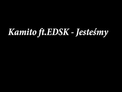 Kamito ft.EDSK - Jesteśmy