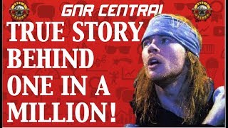Guns N&#39; Roses Documentary:The True Story Behind One In A Million! GNR Lies! Axl Rose In Trouble!
