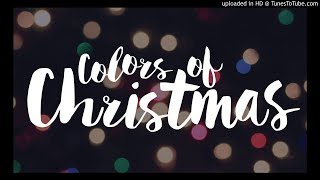 Colors of Christmas  Robert W. Smith