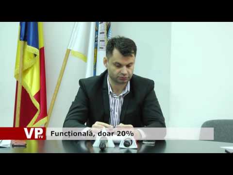 Funcțională, doar 20%