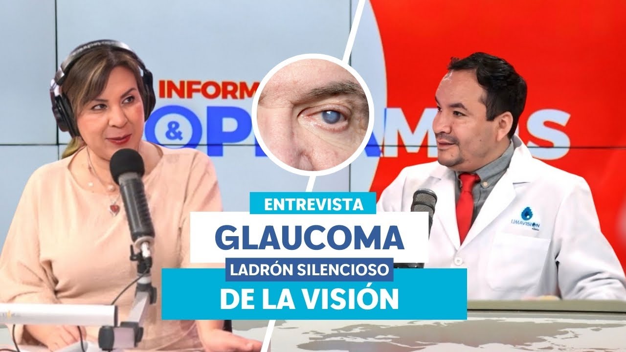 Glaucoma: ladrón silencioso de la visión