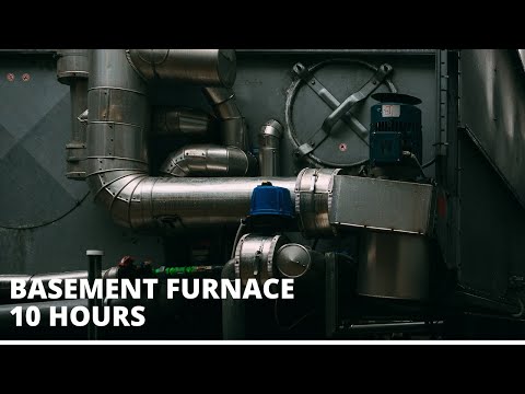 Basement Furnace 10 Hours