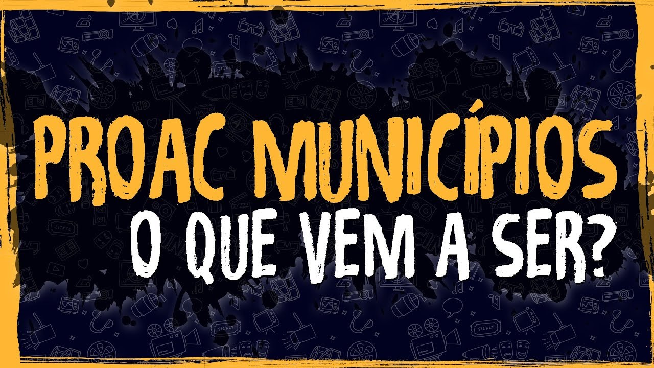 ProAC Municípios – O Que Vem a Ser?