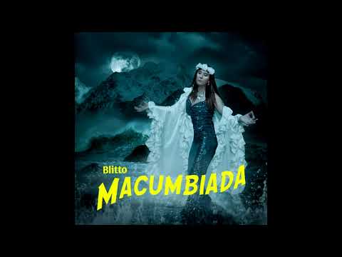 BLITTO   MACUMBIADA   VIDEO LYRIC     Video Con Letra