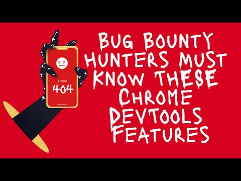 10 Google Chrome DevTools Features/Tricks BugBounty Hunters Must Know and Use - BigBountyTube