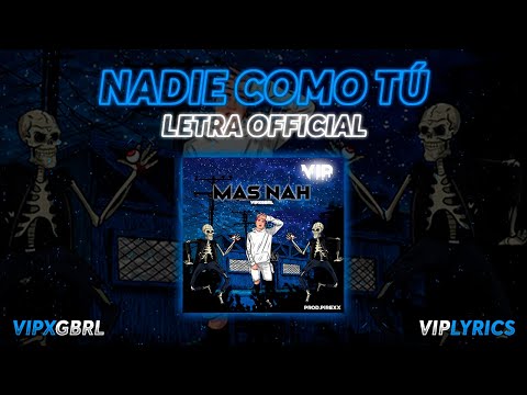 VIP x GBRL - NADIE COMO TU (LETRA OFFICIAL)