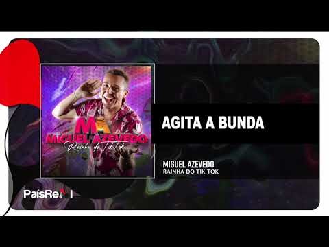Miguel Azevedo -  Agita a Bunda