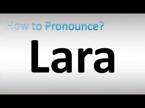 How to Pronounce Lara