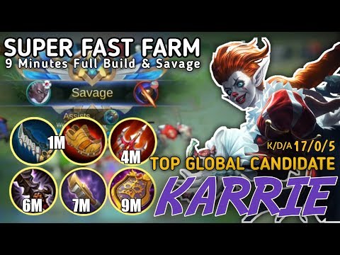 SAVAGE!!! FAST FARM 9 MINUTES FULL BUILD | KARRIE GAMEPLAY | Mobile Legends Bang Bang