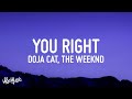[1 HOUR 🕐] Doja Cat, The Weeknd - You Right (Lyrics)