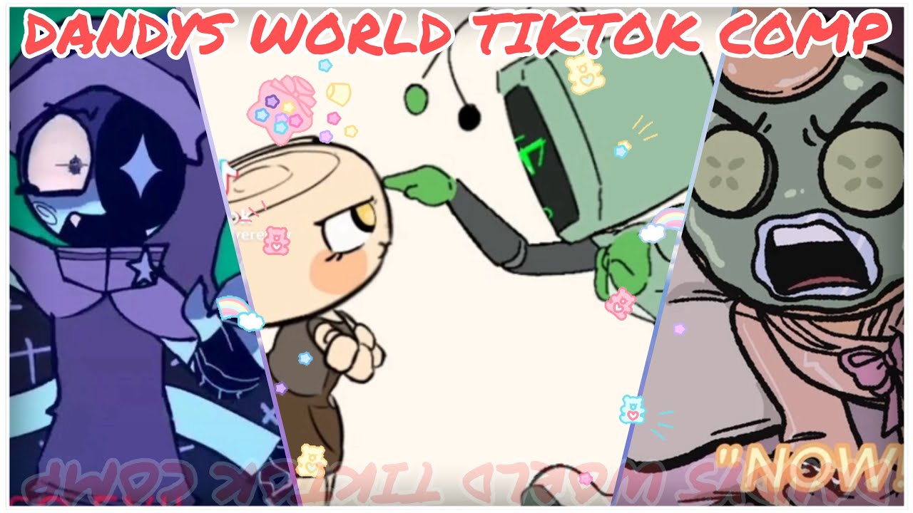[ ✨ Dandy’s World Tiktok Compilation #1 💕 || Read Desc!! ]