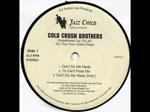 Cold Crush Brothers - Can't Do Me Nada