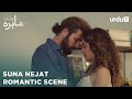 Suna Nejat Romantic Scene Best Moment Pyari Mahira My Sweet Lie