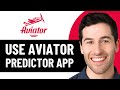 HOW TO USE AVIATOR PREDICTOR APP 2026 FULL GUIDE