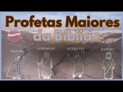 Quem São os Profetas Maiores