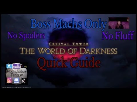FFXIV: The World of Darkness - Quick an Easy Guide (Boss Machs Only, No Fluff)