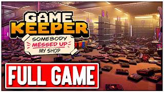 GAME KEEPER: SOMEBODY MESSED UP MY SHOP! Gameplay FULL GAME Walkthrough No Comme