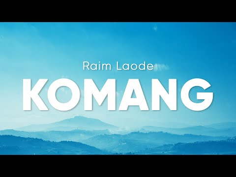 Raim Laode - Komang (Lirik)