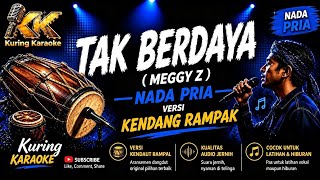 Download lagu :TAK BERDAYA - MEGGY Z | KARAOKE NADA LAKI-LAKI | KENDANG RAMPAK mp3