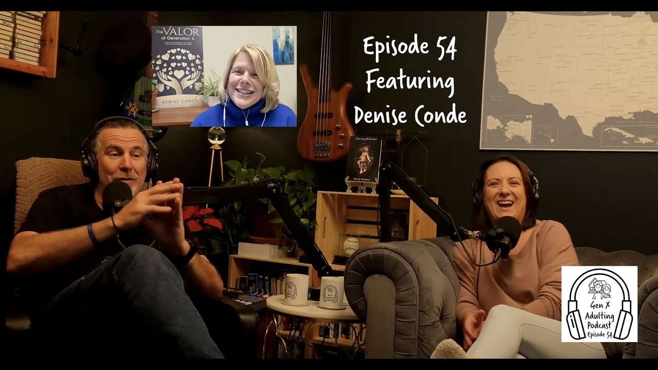 Episode 54 - GenX Speaks Series: Denise Conde - The Valor of Generation X