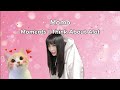 Momo - Moments I Think About Alot (español)
