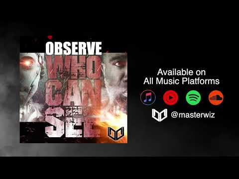 Master Wiz - Observe (Who Can See)