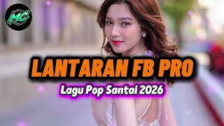 Download lagu LAGU SANTAI VIRAL‼️LANTARAN FB PRO || POP TERBARU 2026 mp3 Download lagu LAGU SANTAI VIRAL‼️LANTARAN FB PRO || POP TERBARU 2026 mp3