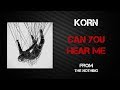 Korn Can You Hear Me Lyrics Video