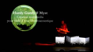 Hurdy Gurdy #Myst - Teaser du spectacle