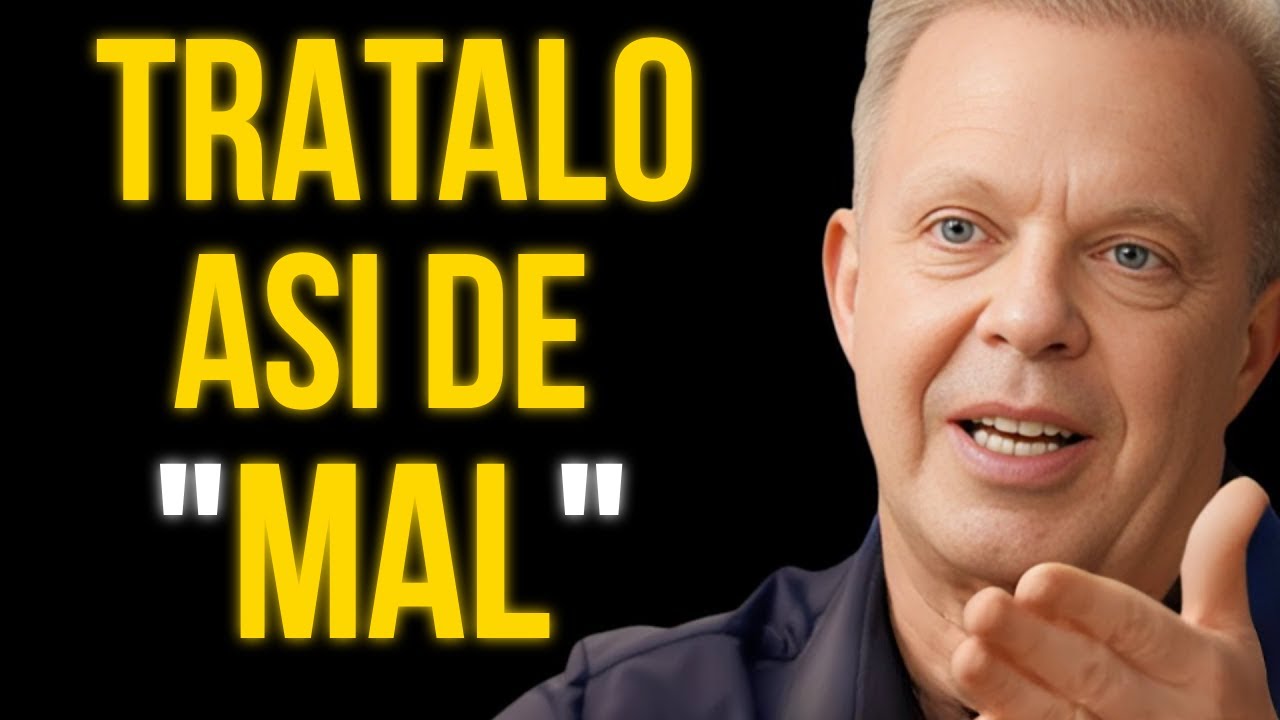 Don't be so NICE to them and you'll drive them CRAZY. Joe Dispenza