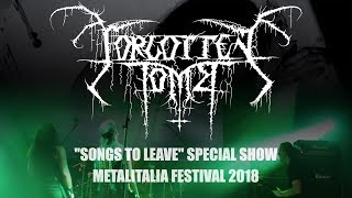 Forgotten Tomb - &quot;Songs to Leave&quot; Special Show @ Metalitalia Festival 2018