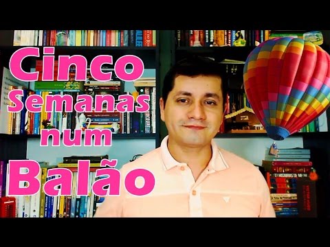 Cinco Semanas num Balão - Júlio Verne