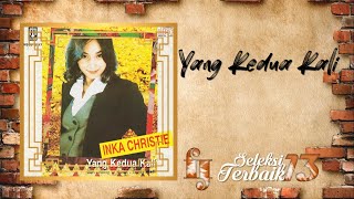 Download lagu Inka Christie - Yang Kedua Kali (HQ Audio Video) mp3