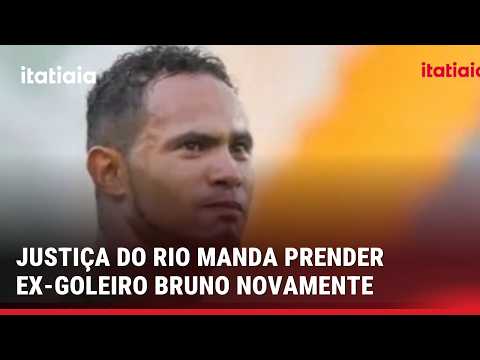 JUSTIÇA DO RIO DE JANEIRO MANDA PRENDER GOLEIRO BRUNO MAIS UMA VEZ! ENTENDA!