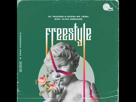 Gil Prazers x Fofeira Mr. Fresh - Freestyle (Feat. Elviio Andraade)