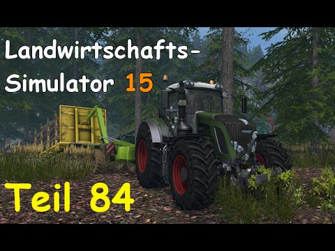 Let's Play Landwirtschafts Simulator 15 Forstwirtschaft Teil 84 [Two Rivers] | Liongamer1