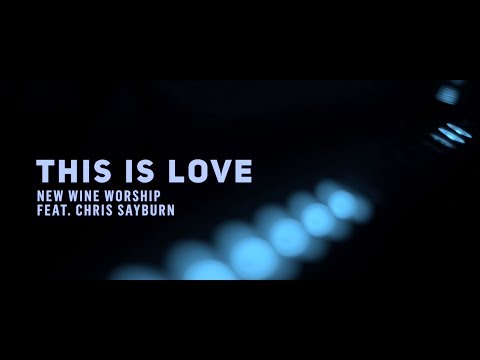 New Wine Worship - This Is Love (Official Video)