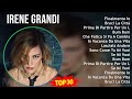 Irene Grandi 2024 MIX Musica Italiana Finalmente Io Bruci La Città Prima Di Partire Per Un L