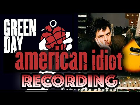 Behind The Recording Of 'American Idiot'- Green Day