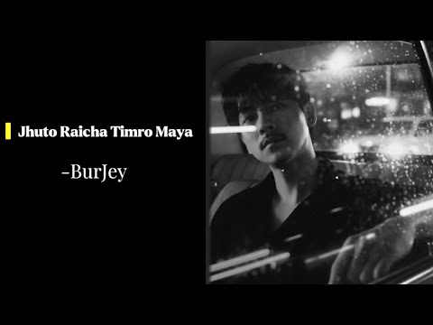 Jhuto Raicha Timro Maya - Burjey
