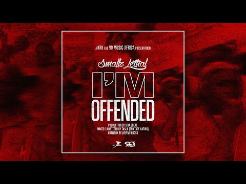 Smallz Lethal - I'm Offended (Official Audio)