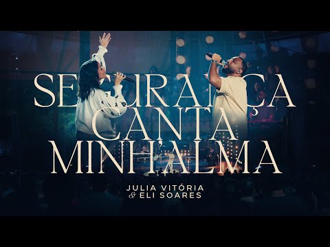 Julia Vitoria e Eli Soares – Segurança (Hino 375) / Canta Minh’alma (Blessed Assurance) - Teaser