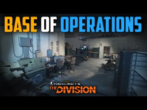 The Division | Base of Operations In Depth Explained