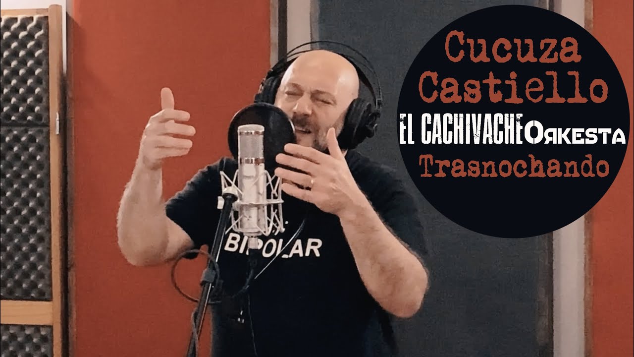 El Cachivache Orkesta con Cucuza Castiello - Asi grabamos "Alguien cantó" Trasnochando, tango.
