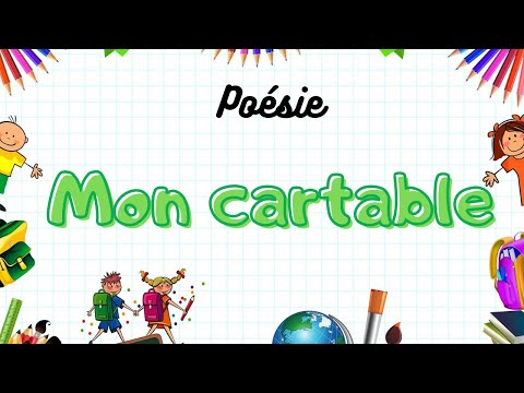 Poésie🎒Mon cartable de Pierre Gamarra (version longue 5 strophes)🎒