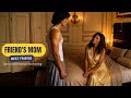 Best Friend S Mother Became His Secret Lover Movie Explained