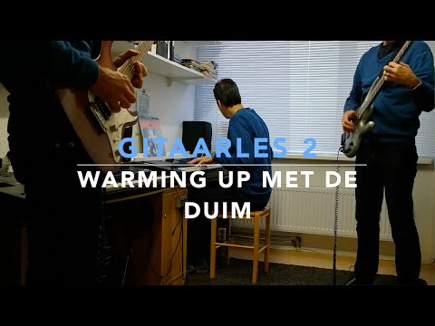 Gitaarles 2 - Warming up met de duim - John Evers - Online gitaarlessen en oefeningen